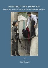 book Palestinian State Formation: Education and the Construction of National Identity