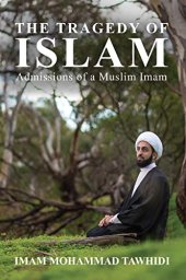 book The Tragedy of Islam: Admissions of a Muslim Imam