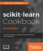 book scikit-learn Cookbook: Over 80 recipes for machine learning in Python with scikit-learn