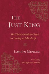 book The Just King: The Tibetan Buddhist Classic on Leading an Ethical Life