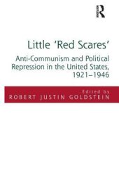 book Little ’Red Scares’: Anti-Communism and Political Repression in the United States, 1921-1946