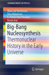 book Big-Bang Nucleosynthesis: Thermonuclear History in the Early Universe