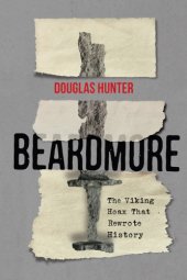 book Beardmore: The Viking Hoax That Rewrote History