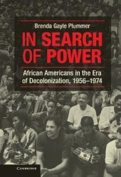 book In Search of Power: African Americans in the Era of Decolonization, 1956 1974