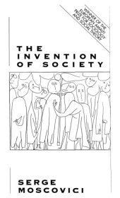 book The Invention of Society: Psychological Explantations for Social Problems