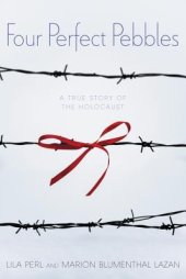 book Four Perfect Pebbles: A True Story of the Holocaust