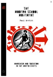 book The Modern School Movement: Anarchism and Education in the United States