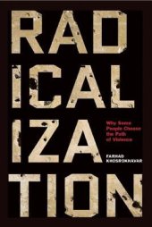 book Radicalization: Why Some People Choose the Path of Violence