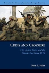 book Crisis and Crossfire: The United States and the Middle East Since 1945