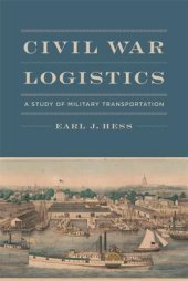 book Civil War Logistics: A Study of Military Transportation