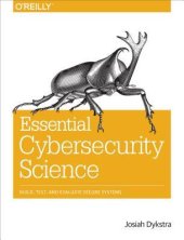 book Essential Cybersecurity Science: Build, Test, and Evaluate Secure Systems