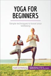 book Yoga for Beginners Simple techniques to boost your wellbeing