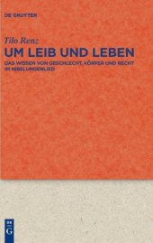 book Um Leib und Leben: Das Wissen von Geschlecht, Körper und Recht im Nibelungenlied