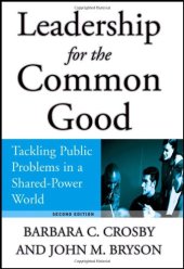 book Leadership for the common good: tackling public problems in a shared-power world