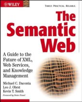 book The Semantic Web: a guide to the future of XML, Web services, and knowledge management