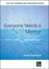 book Everyone Needs a Mentor: Fostering Talent in Your Organisation