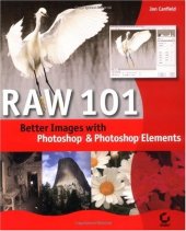 book Raw 101: Better Images With Photoshop and Photoshop Elements