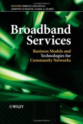 book Broadband Services: Business Models and Technologies for Community Networks