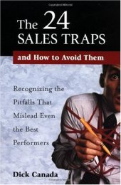 book The 24 Sales Traps and how to Avoid Them: Recognizing the Pitfalls That Mislead Even the Best Performers