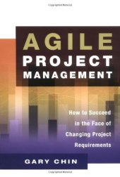 book Agile Project Management: How to Succeed in the Face of Changing Project Requirements