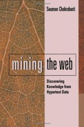 book Mining the Web. Dicovering Knowledge from Hypertext Data