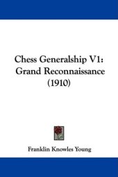 book Chess Generalship V1: Grand Reconnaissance 