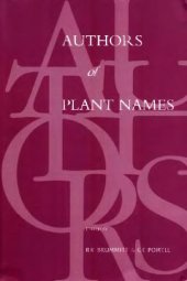 book Authors of plant names : A list of authors of scientific names of plants, with recommended standard forms of their names, including abbreviations