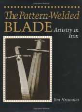 book Pattern-Welded Blade: Artistry In Iron