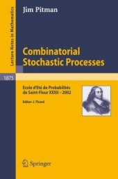 book Combinatorial Stochastic Processes: Ecole d’Eté de Probabilités de Saint-Flour XXXII – 2002