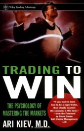 book Trading To Win - The Psychology Of Mastering The Markets