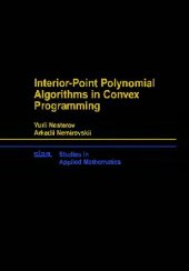 book Interior-Point Polynomial Algorithms in Convex Programming