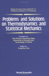 book Problems and Solutions on Thermodynamics and Statistical Mechanics (Major American Universities Ph.D. Qualifying Questions and Solutions)