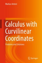 book Calculus with Curvilinear Coordinates: Problems and Solutions