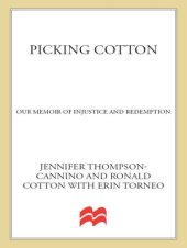 book Picking Cotton: Our Memoir of Injustice and Redemption