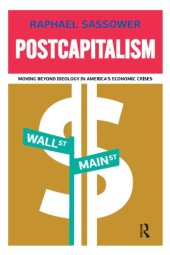 book Postcapitalism: Moving Beyond Ideology in America’s Economic Crisis