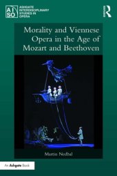 book Morality and Viennese Opera in the Age of Mozart and Beethoven