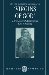 book Virgins of God: The Making of Asceticism in Late Antiquity