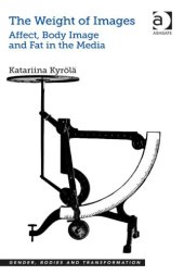 book The Weight of Images: Affect, Body Image and Fat in the Media