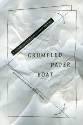 book Crumpled Paper Boat: Experiments in Ethnographic Writing