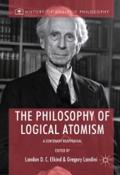 book The Philosophy of Logical Atomism: A Centenary Reappraisal