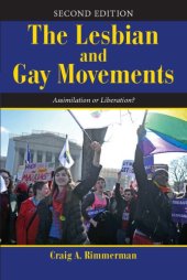 book The Lesbian and Gay Movements: Assimilation or Liberation?