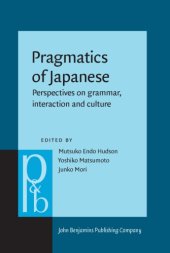 book Pragmatics of Japanese: Perspectives on Grammar, Interaction and Culture