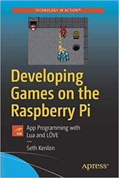 book Developing Games on the Raspberry Pi: App Programming with Lua and LÖVE