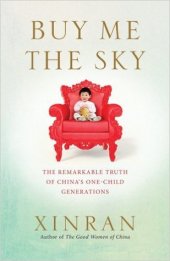 book Buy Me the Sky: The remarkable truth of China’s one-child generations