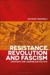 book Resistance, Revolution and Fascism: Zapatismo and Assemblage Politics