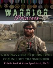 book Warrior Princess: A U.S. Navy Seal’s Journey to Coming Out Transgender