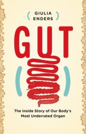 book Gut: The Inside Story of Our Body’s Most Underrated Organ