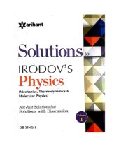 book Mechanics upto Page 209 Laws of Conservation of Energy Momentum and Angular Momentum Solutions to Irodov Physics Discussions by D B Singh Arihant