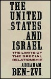 book The United States and Israel: The Limits of the Special Relationship