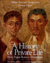 book A History of Private Life, Vol. 1: From Pagan Rome to Byzantium